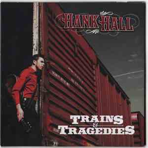 Hank Hall  - Trains & Tragedies