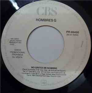 Hombres G - No Grites Mi Nombre