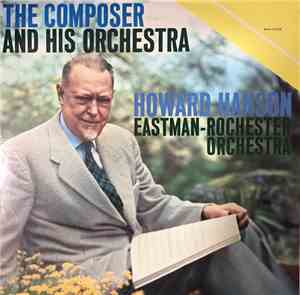 Howard Hanson, Eastman-Rochester Orchestra - The Composer And His Orchestra
