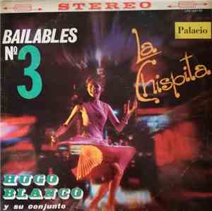 Hugo Blanco - Bailables No 3 - La Chispita