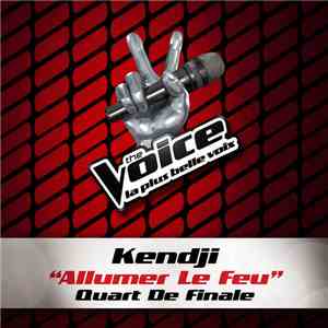 Kendji - Allumer Le Feu (The Voice 3)