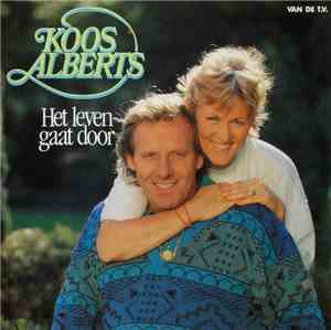 Koos Alberts - Het Leven Gaat Door