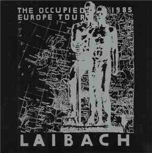 Laibach - The Occupied Europe Tour 1985