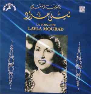 ليلى مراد = Layla Mourad - الصوت الشجي = la Voix D'or