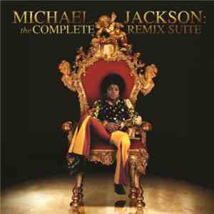 Michael Jackson - Michael Jackson: The Complete Remix Suite