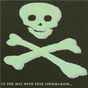 Pete Stormcrow - In The Mix With Pete Stormcrow...