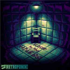 Retrofonik - Closer To The Madness