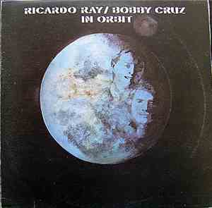 Ricardo Ray / Bobby Cruz - In Orbit