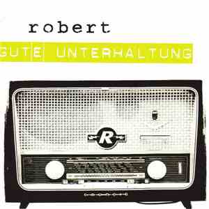 Robert  - Gute Unterhaltung