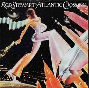 Rod Stewart - Atlantic Crossing