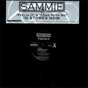 Sammie - Feelin It / Come With Me
