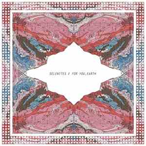 Selenites / For You.Earth - Split