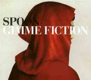 Spoon - Gimme Fiction
