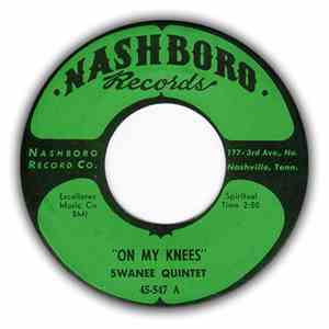 Swanee Quintet - On My Knees / Remember Me