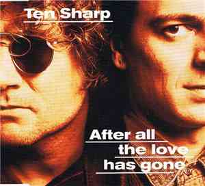 Ten Sharp - After All The Love Has Gone