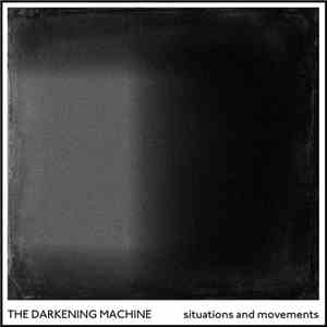The Darkening Machine - Situations & Movements