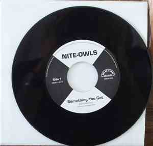 The Nite Owls - Something You Got /Oohpoo Pah Doo