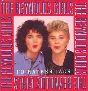 The Reynolds Girls - I'd Rather Jack