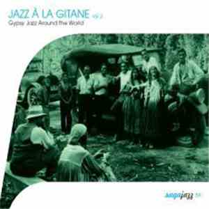 Various - Jazz À La Gitane Vol. 2 • Gypsy Jazz Around The World