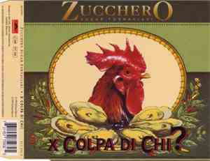 Zucchero - X Colpa Di Chi?