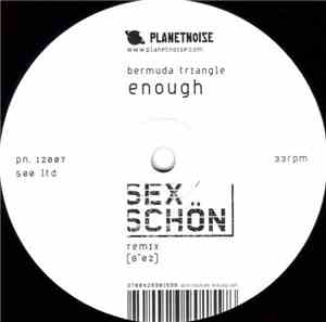 Bermuda Triangle  - Enough (Sex Schön Remix)