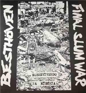 Besthöven / Final Slum War - Sobrevivendo Na Miseria