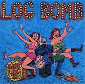 Bob Log III = ボブログ三世 - Log Bomb = ログ爆弾
