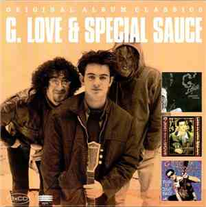 G. Love & Special Sauce - Original Album Classics