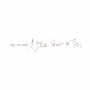 Hugo Mariutti - A Blank Sheet Of Paper
