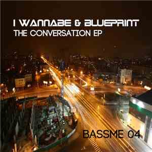 I WANNABE, Blueprint  - The Connversation