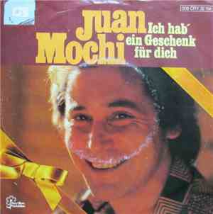 Juan Mochi - Ich Hab' Ein Geschenk Für Dich