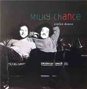 Milky Chance - Stolen Dance