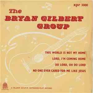 The Bryan Gilbert Group - The Bryan Gilbert Group