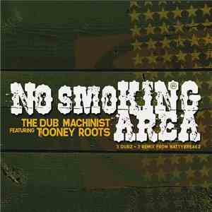 The Dub Machinist Featuring Tooney Roots - No Smoking Area