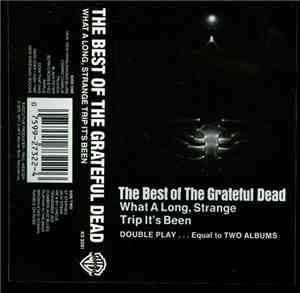 The Grateful Dead - What A Long Strange Trip It's Been: The Best Of The Gra ...