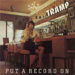 Tramp  - Put A Record On