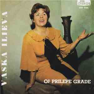 Vaska Ilieva - Oj Prilepe Grade
