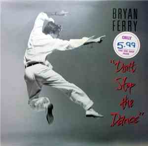 Bryan Ferry - Don't Stop The Dance