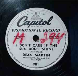 Dean Martin - I Don't Care If The Sun Don't Shine