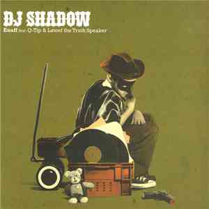 DJ Shadow Feat. Q-Tip & Lateef The Truth Speaker - Enuff