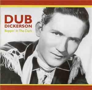Dub Dickerson - Boppin' In The Dark