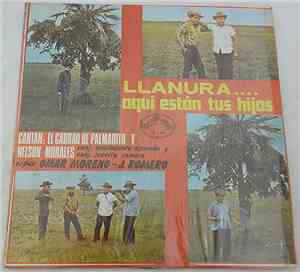 El Carrao de Palmarito - Llanura... Aqui Estan Tus Hijos
