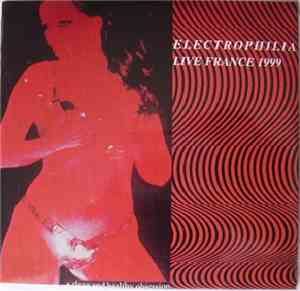Electrophilia - Live France 1999