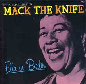 Ella Fitzgerald - Mack The Knife - Ella In Berlin