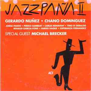 Gerardo Nuñez ● Chano Domínguez - Jazzpaña II