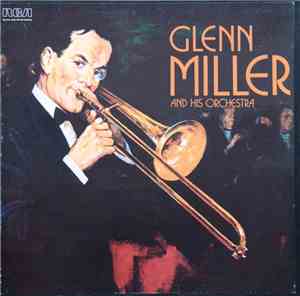Glenn Miller And His Orchestra - Glenn Miller And His Orchestra