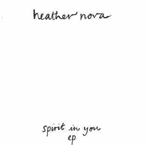 Heather Nova - Spirit In You Ep