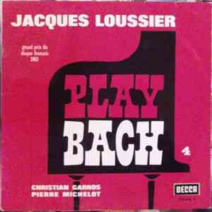Jacques Loussier, Christian Garros, Pierre Michelot - Play Bach No 4