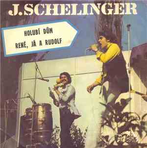J.Schelinger - Holubí Dům / René, Já A Rudolf