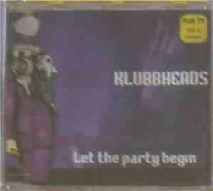 Klubbheads - Let The Party Begin